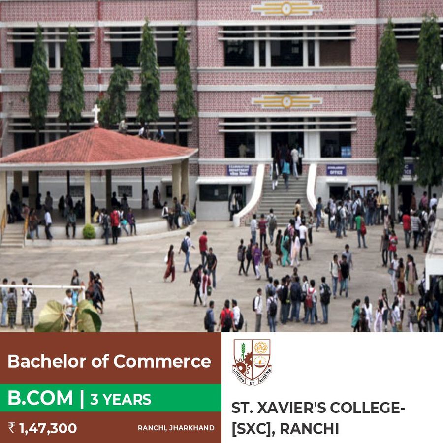 Bachelor of Commerce [B.Com] at St. Xavier'S College, Ranchi